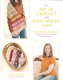 The Art of Crochet with Sock Weight Yarn: 15 Stunning Patterns Inspired by Indie Dyers and Small-Batch Skeins - Kaitlin Ostafew