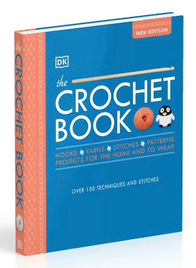 The Crochet Book: Over 130 Techniques and Stitches (Hardcover) - Claire Montgomerie