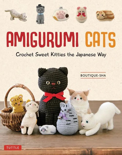 Amigurumi Cats: Crochet Sweet Kittens the Japanese Way (Hardcover) - Boutique-Sha