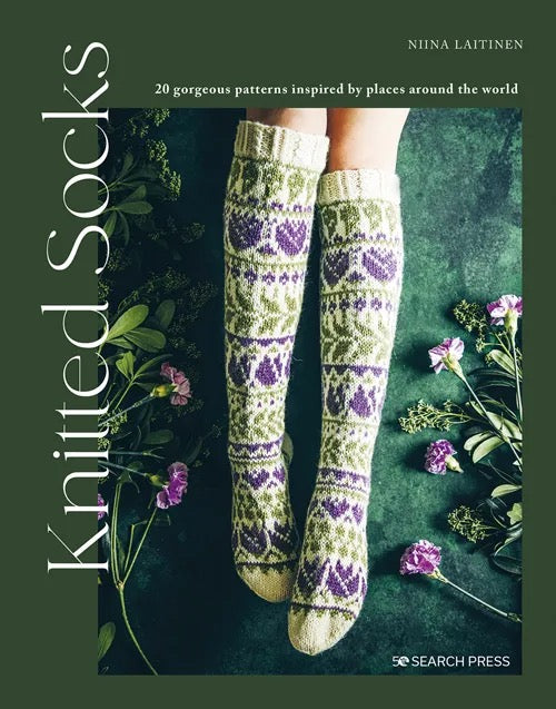 Knitted Socks: 20 Gorgeous Patterns Inspired by Places Around the World - Niina Laitinen