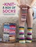 Knit a Box of Socks: 24 Sock Knitting Patterns for Your Dream Box of Socks - Julie Anne Lebouthillier