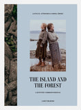 The Island and the Forest: A Knitted Correspondence (Hardcover) -Erika Åberg & Lotta H. Löthgren