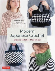 Modern Japanese Crochet: Classic Stitches Made Easy - Nihon Vogue