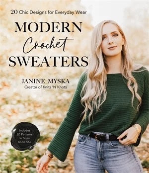 Modern Crochet Sweaters: 20 Chic Designs for Everyday Wear - Janine Myska