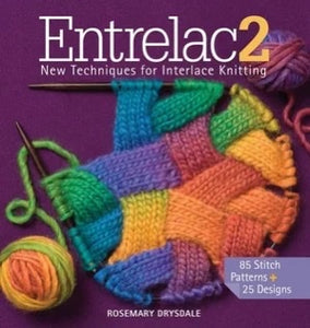 Entrelac 2: New Techniques for Interlace Knitting (Hardcover) - Rosemary Drysdale